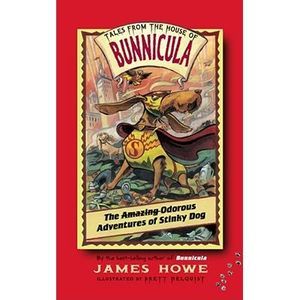 The Amazing Odorous Adventures of Stinky Dog -- James Howe